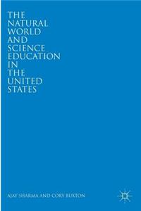 Natural World and Science Education in the United States