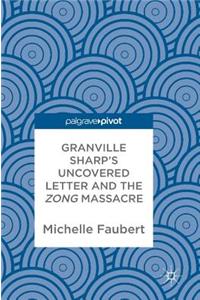 Granville Sharp's Uncovered Letter and the Zong Massacre
