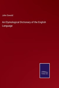 Etymological Dictionary of the English Language