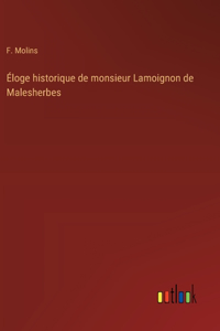 Éloge historique de monsieur Lamoignon de Malesherbes