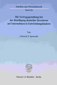 Die Vertragsgestaltung Bei Der Beteiligung Deutscher Investoren an Unternehmen in Entwicklungslandern