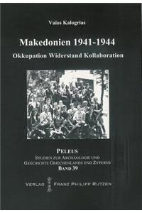 Okkupation, Widerstand Und Kollaboration in Makedonien 1941-1944
