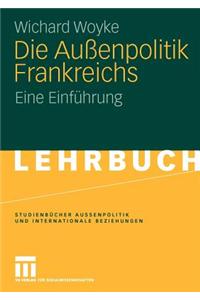 Die Außenpolitik Frankreichs