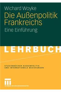 Die Außenpolitik Frankreichs