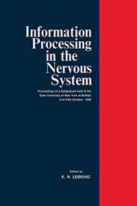 Information Processing in the Nervous System: Proceedings of a Symposium Held at the State University of New York at Buffalo, 21st-24th October, 1968