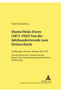 Hanns Heinz Ewers (1871-1943). Von Der Jahrhundertwende Zum Dritten Reich