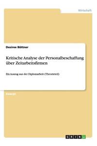 Kritische Analyse der Personalbeschaffung über Zeitarbeitsfirmen