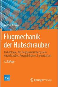 Flugmechanik Der Hubschrauber: Technologie, Das Flugdynamische System Hubschrauber, Flugstabilitäten, Steuerbarkeit