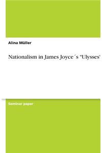 Nationalism in James Joyces Ulysses