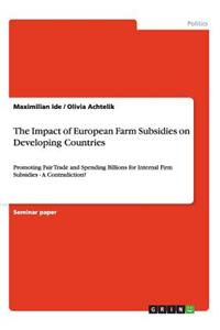 The Impact of European Farm Subsidies on Developing Countries
