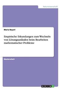 Empirische Erkundungen zum Wechseln von Lösungsanläufen beim Bearbeiten mathematischer Probleme