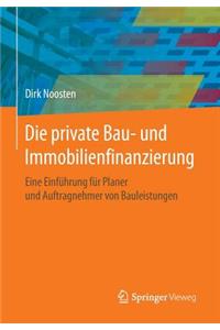 Die Private Bau- Und Immobilienfinanzierung