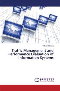 Traffic Management and Performance Evaluation of Information Systems