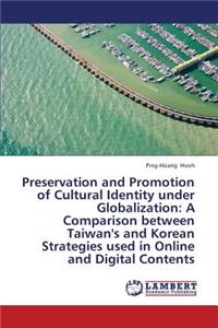 Preservation and Promotion of Cultural Identity Under Globalization