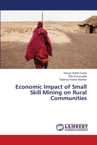 Economic Impact of Small Skill Mining on Rural Communities