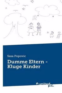 Dumme Eltern - Kluge Kinder