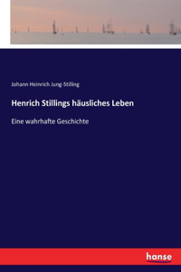 Henrich Stillings häusliches Leben