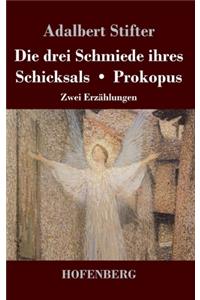 Die drei Schmiede ihres Schicksals / Prokopus