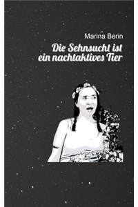 Die Sehnsucht ist ein nachtaktives Tier