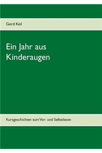 Jahr aus Kinderaugen: Kurzgeschichten zum Vor- und Selbstlesen