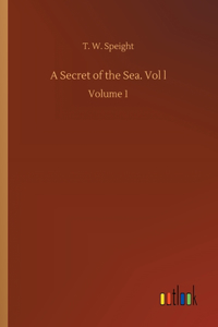 Secret of the Sea. Vol l