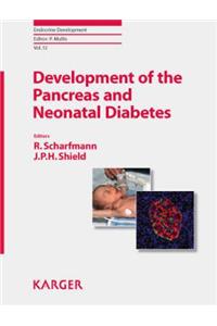 Development of the Pancreas and Neonatal Diabetes: 1st Espe Advanced Seminar in Developmental Endocrinology, Paris, May 10-11, 2007 (Endocrine Development)