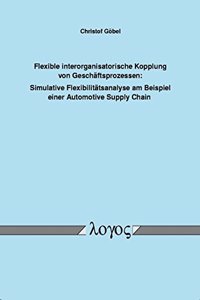 Flexible Interorganisatorische Kopplung Von Geschaftsprozessen