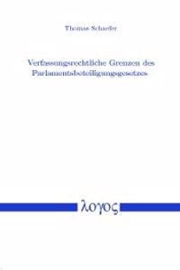 Verfassungsrechtliche Grenzen Des Parlamentsbeteiligungsgesetzes