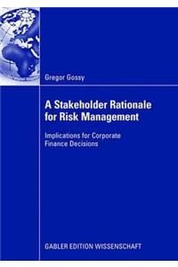 Stakeholder Rationale for Risk Management