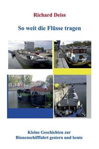 So weit die Flüsse tragen