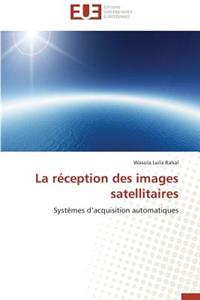 La Réception Des Images Satellitaires