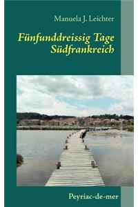 Fünfunddreissig Tage Südfrankreich