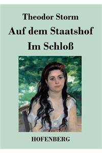 Auf dem Staatshof / Im Schloß