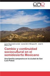 Cambio y continuidad sociocultural en el semidesierto Mexicano