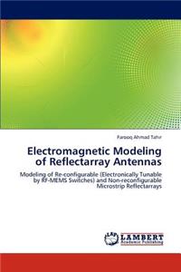Electromagnetic Modeling of Reflectarray Antennas