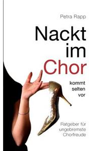 Nackt Im Chor - Kommt Selten VOR