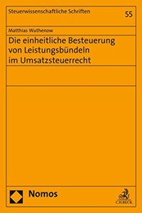 Die Einheitliche Besteuerung Von Leistungsbundeln Im Umsatzsteuerrecht