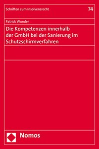 Die Kompetenzen Innerhalb Der Gmbh Bei Der Sanierung Im Schutzschirmverfahren