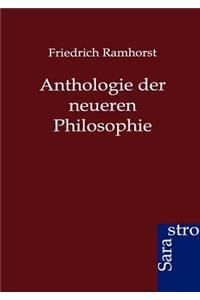 Anthologie der neueren Philosophie
