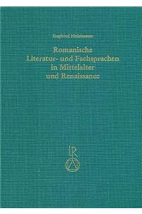 Romanische Literatur- Und Fachsprachen in Mittelalter Und Renaissance
