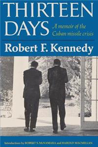 Thirteen Days A Memoir of the Cuban Missile Crisis