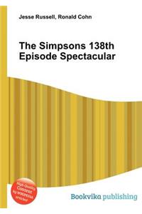 The Simpsons 138th Episode Spectacular