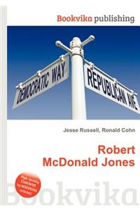 Robert McDonald Jones