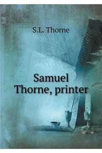 Samuel Thorne, printer
