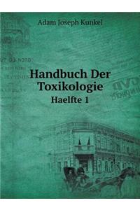 Handbuch Der Toxikologie Haelfte 1