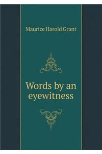 Words by an Eyewitness