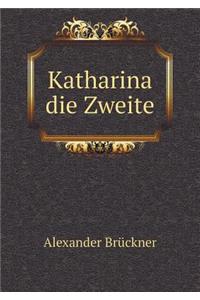 Katharina die Zweite