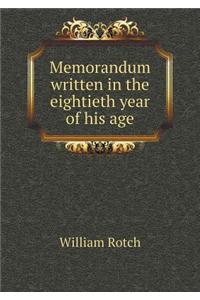 Memorandum written in the eightieth year of his age