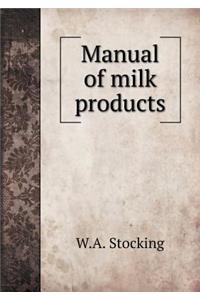 Manual of Milk Products