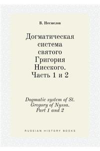 Dogmatic system of St. Gregory of Nyssa. Part 1 and 2
